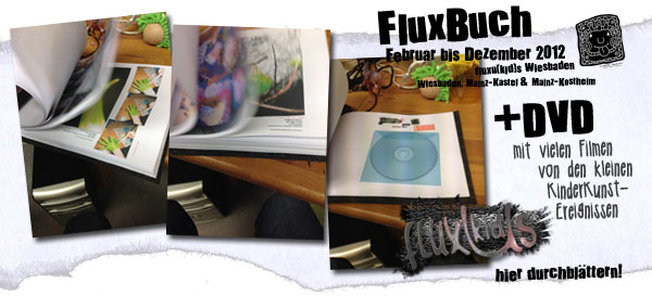 Dokumentation fluxu(kid)s 2012 Wiesbaden . 2013.08